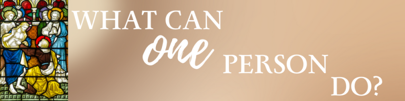 What Can One Person Do?